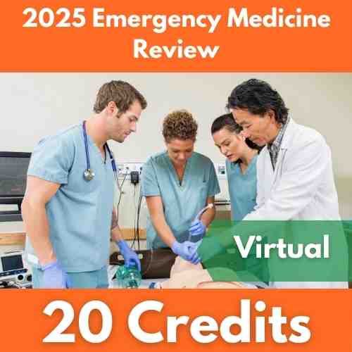 2025 Emergency Medicine Review